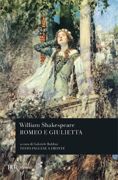 William Shakespeare Romeo e Giulietta. Testo inglese a fronte